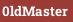 0ldMaster
