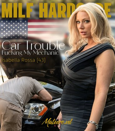 Horny Blonde MILF Isabella Rossa Gets Her Car Fixed and Her Pussy Fucked by the Mechanic