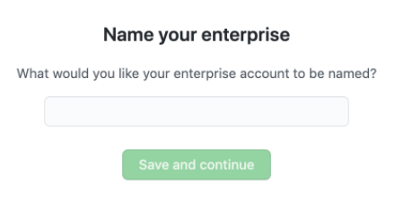 "Save and continue" button for naming an enterprise