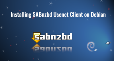 Install SABnzbd Usenet Client on Debian